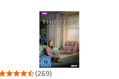 DVD-Cover der BBC-Serie "Thirteen - Ein gestohlenes Leben" mit einer jungen Frau, die neben einem Puppenhaus sitzt. FSK 16.